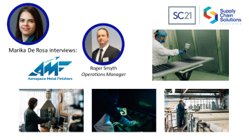 Marika De Rosa interviews Roger Smyth, Operations Manager at Aerospace Metal Finishers (AMF), with SC21 and Supply Chain Solutions branding, and images showcasing aerospace component coating, precision inspection, and factory processes.